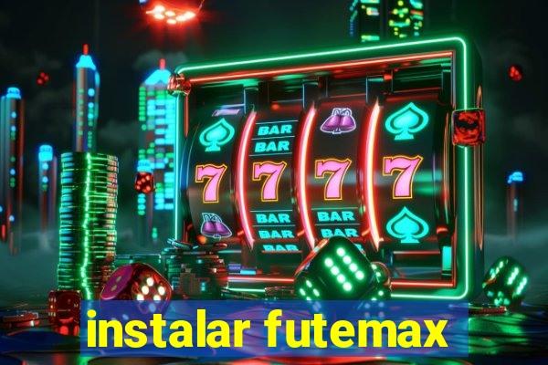 instalar futemax